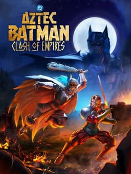 Aztec Batman: Clash of Empires