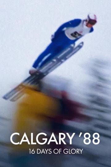 Calgary ’88: 16 Days of Glory