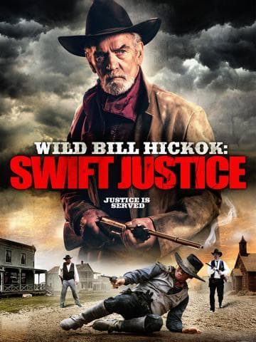 Wild Bill Hickok: Swift Justice