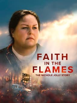 Faith in the Flames: The Nichole Jolly Story