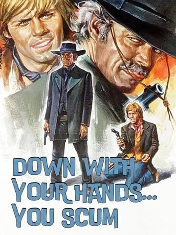 Down with Your Hands... You Scum!