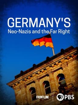 Germany’s Neo-Nazis & the Far Right