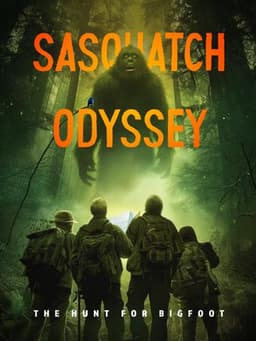 Sasquatch Odyssey: The Hunt for Bigfoot