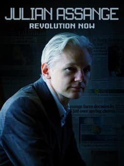 Julian Assange: Revolution Now