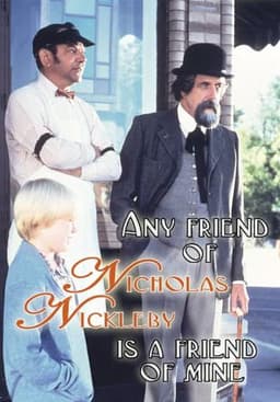 Any Friend of Nicholas Nickleby Is a Friend of Mine