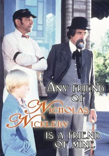 Any Friend of Nicholas Nickleby Is a Friend of Mine