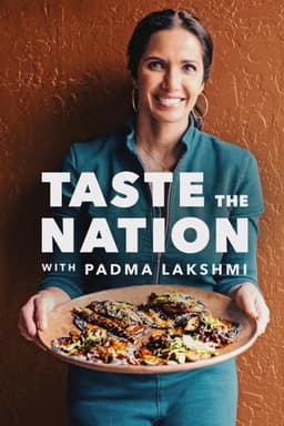 Taste the Nation with Padma Lakshmi