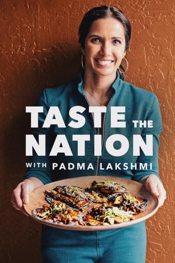 Taste the Nation with Padma Lakshmi