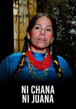 Ni Chana, ni Juana