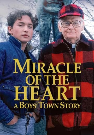 Miracle of the Heart: A Boys Town Story