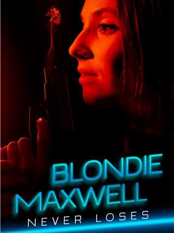 Blondie Maxwell Never Loses