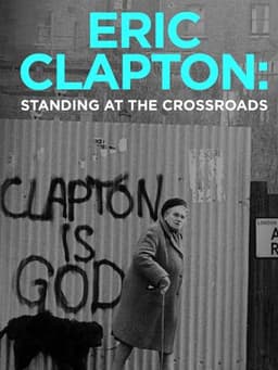 Eric Clapton: Standing at the Crossroads