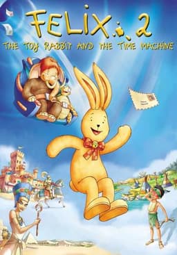 Felix: The Toy Rabbit and the Time Machine