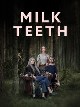 Milk Teeth