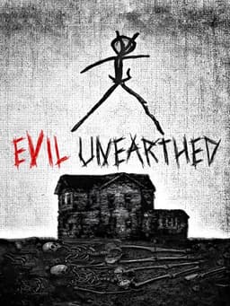 Evil Unearthed