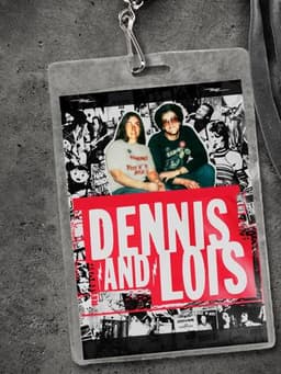 Dennis and Lois