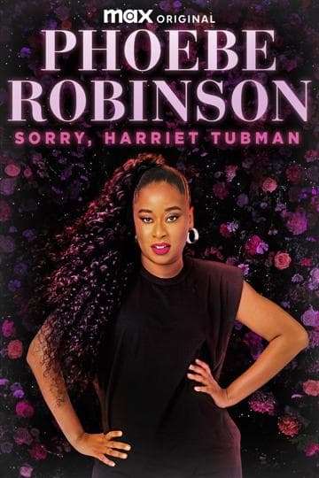 Phoebe Robinson: Sorry, Harriet Tubman
