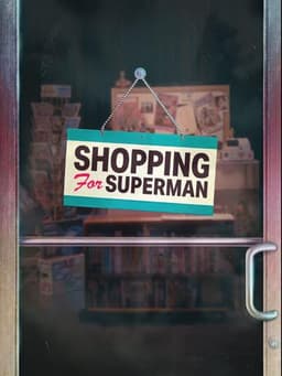 Shopping for Superman