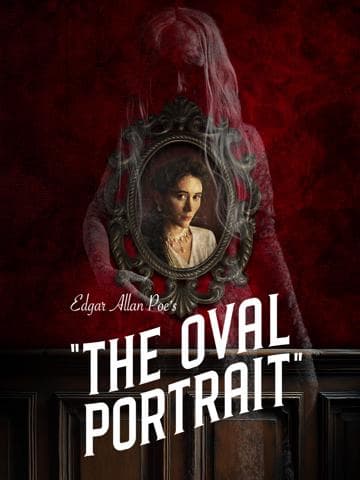 Edgar Allan Poe's The Oval Portrait