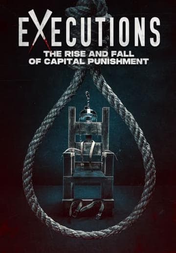 Executions: The Rise and Fall of Capital Punishment