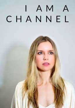 I Am A Channel