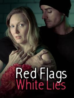 Red Flags White Lies