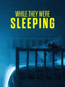 While They Were Sleeping