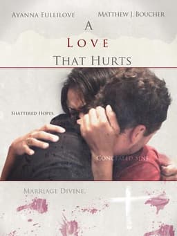 A Love That Hurts