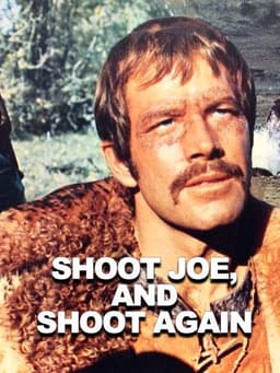 Shoot Joe, and Shoot Again