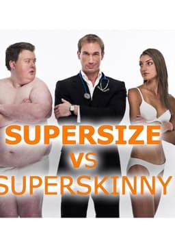 Supersize vs Superskinny