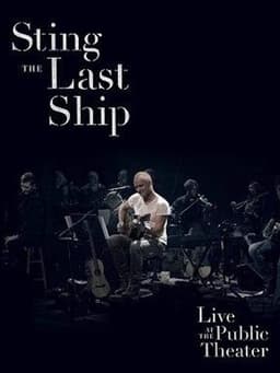 Sting: When the Last Ship Sails (Live at the Public Theater)