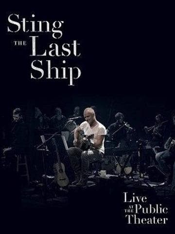 Sting: When the Last Ship Sails (Live at the Public Theater)