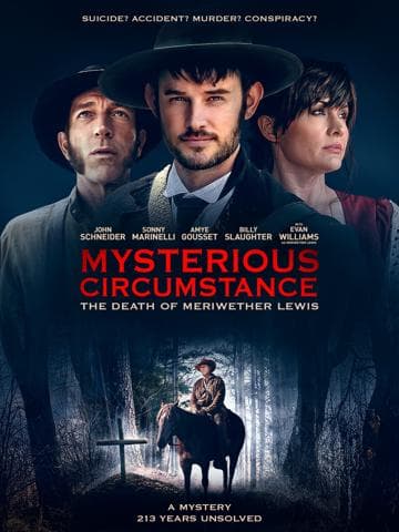 Mysterious Circumstance: The Death of Meriwether Lewis