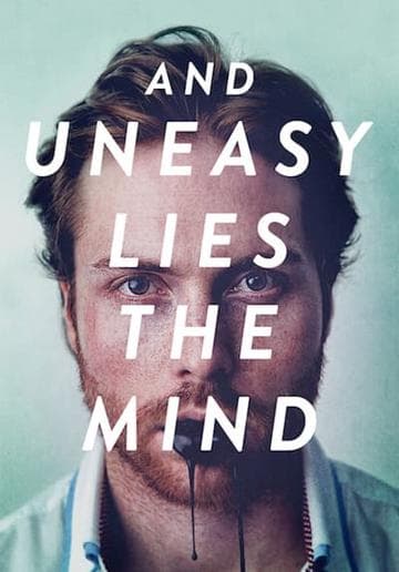 Uneasy Lies the Mind