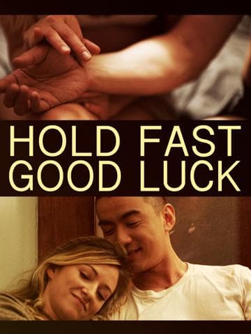 Hold Fast, Good Luck