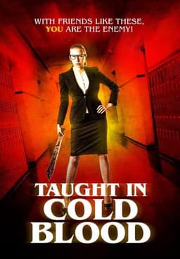 Taught in Cold Blood