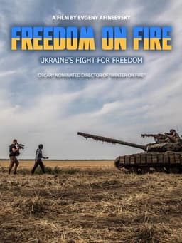 Freedom on Fire: Ukraine's Fight for Freedom