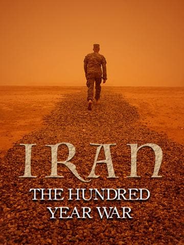 Iran: The Hundred Year War