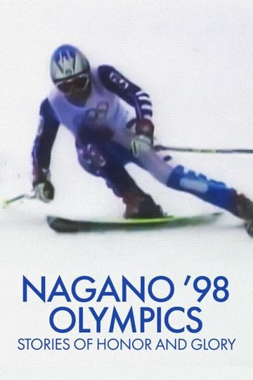 Nagano ’98 Olympics: Stories of Honor and Glory