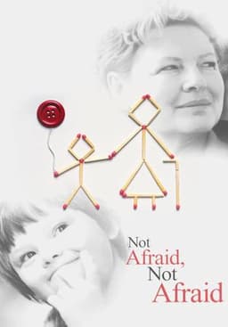 Not Afraid, Not Afraid