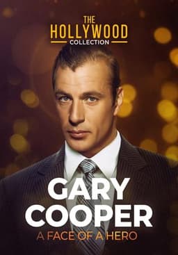 Gary Cooper: The Face of a Hero
