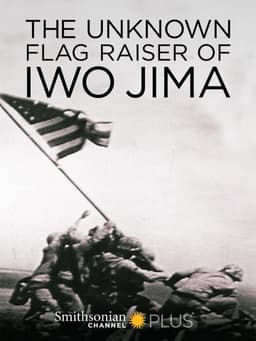The Unknown Flag Raiser of Iwo Jima