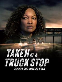 Taken at a Truck Stop: A Black Girl Missing Movie