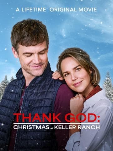 Thank God: Christmas at Keller Ranch