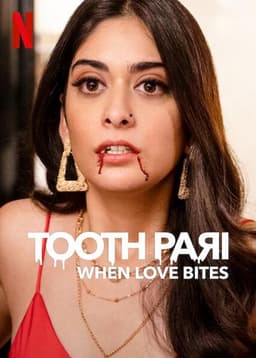 Tooth Pari: When Love Bites