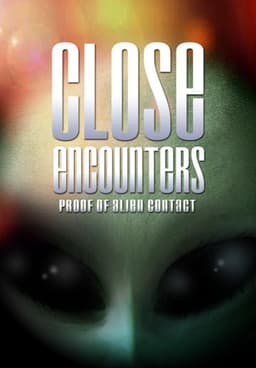 Close Encounters: Proof of Alien Contact