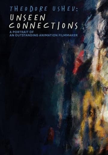 Theodore Ushev: Unseen Connections