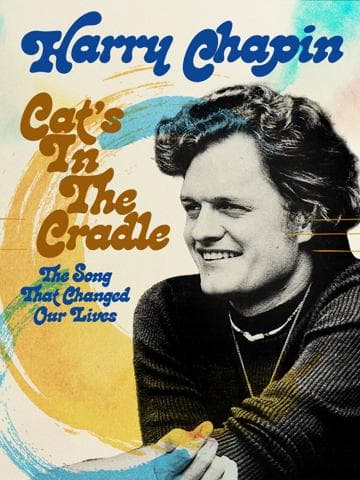 Harry Chapin - Cat’s in the Cradle: The Song That Changed Our Lives