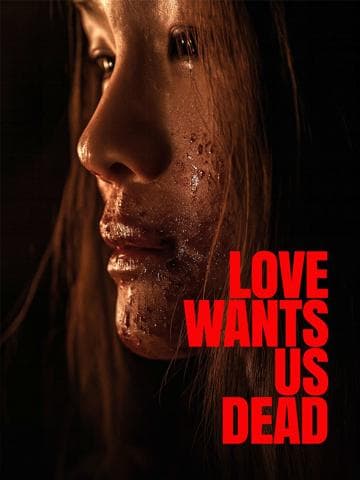 Love Wants Us Dead