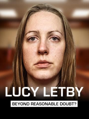 Lucy Letby: Beyond Reasonable Doubt?